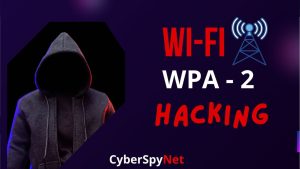 Mastering Wi-Fi Security: The Art of Cracking WPA2 Passwords